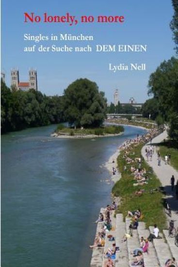 Singles in München auf der Suche nach dem EINEN: No lonely, no more