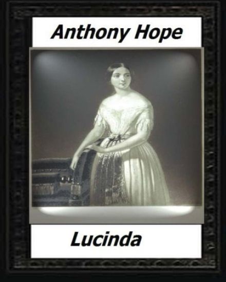 Lucinda (1920) by: Anthony Hope