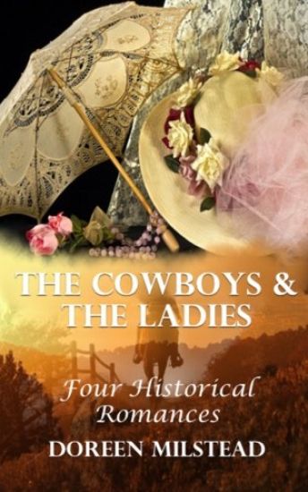 The Cowboys & The Ladies: Four Historical Romances