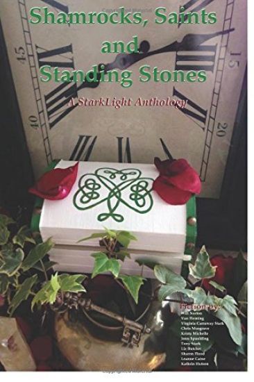 Shamrocks, Saints and Standing Stones: A StarkLight Press Anthology