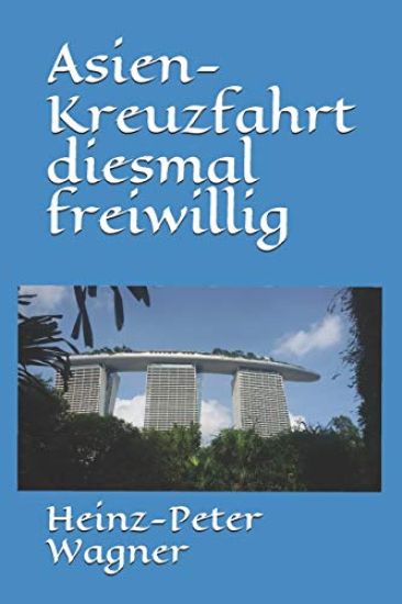 Asien-Kreuzfahrt Diesmal Freiwillig