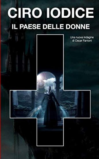 Il paese delle donne: Una nuova indagine di Oscar Fantoni