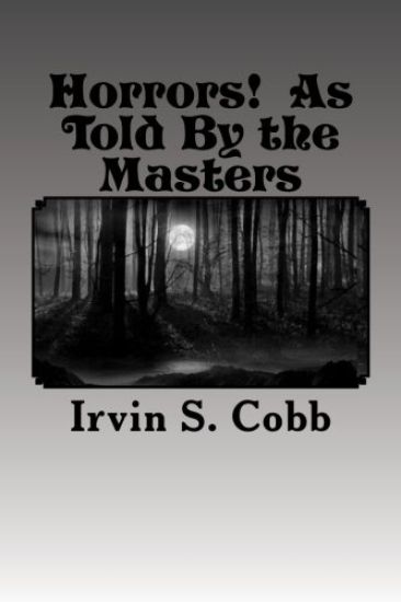 Horrors! as Told by the Masters: Illustrated