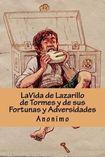 LA VIDA DE LAZARILLO DE TORMES Y DE SUS FORTUNAS Y ADVERSIDADES (Spanish Edition)