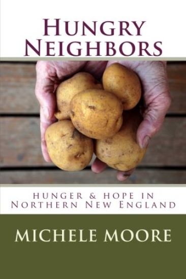 Hungry Neighbors: hunger & hope in Northern New England