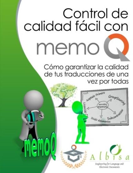Como garantizar la calidad de tus traducciones de una vez por todas: Control de calidad facil con memoQ