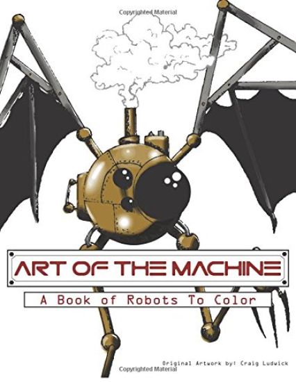 Art of The Machine: A Book of Robots To Color