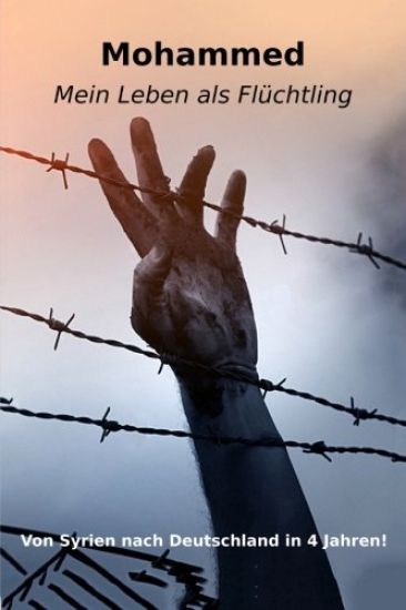 Mohammed: Mein Leben als Flüchtling