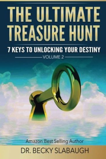 The Ultimate Treasure Hunt: 7 Keys To Unlocking Your Destiny