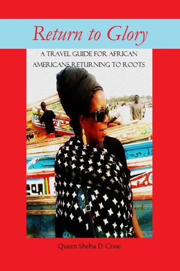 Return to Glory: A travel guide for African Americans Returning to Roots