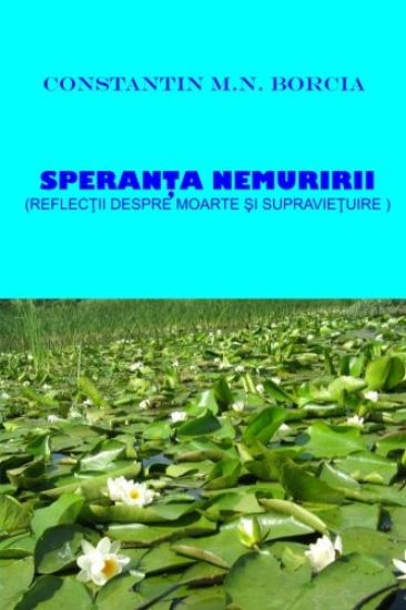 Speranta Nemuririi: Reflectii Despre Moarte Si Supravietuire
