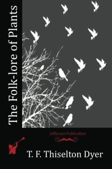 The Folk-lore of Plants