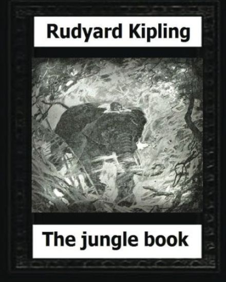 The Jungle Book (1894), by: Rudyard Kipling