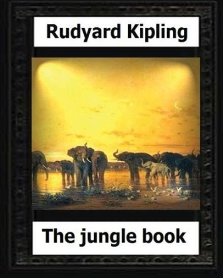 The Jungle Book(1894) by Rudyard Kipling (Children's Classics)