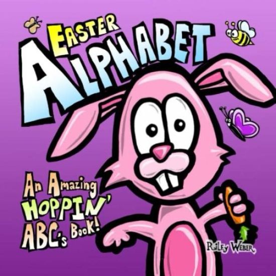 Easter Alphabet: An Amazing Hoppin' ABC's Book!