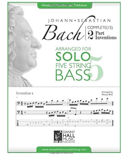 J.S. Bach Complete 2 Part Inventions Arranged for Five String Solo Bass