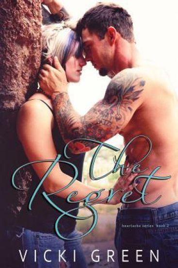 The Regret (Heartache series #2)