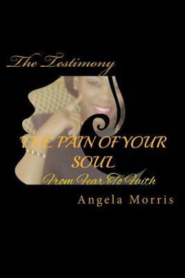 The Pain Of Your Soul: From Fear to Faith
