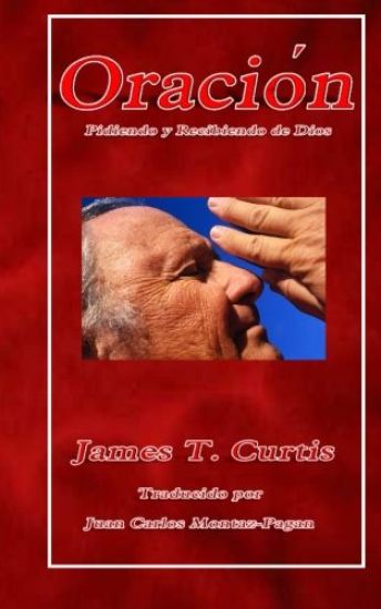 Oracion: Pidiendo y Recibiendo de Dios