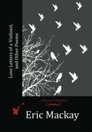 Love Letters of a Violinist, and Other Poems