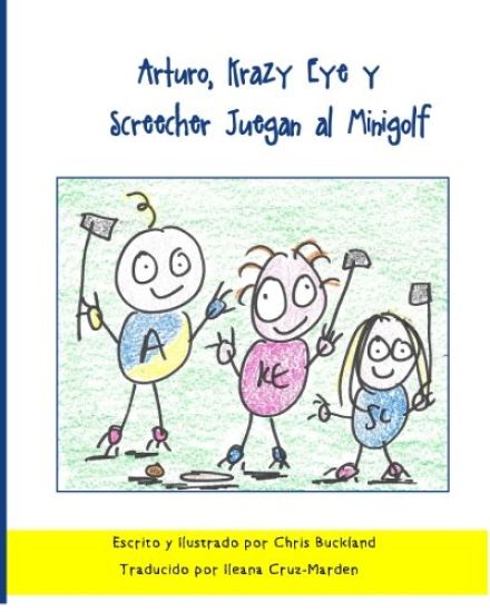Arturo, Krazy Eye y Screecher Juegan al Minigolf: Una historia de Krazy Eye