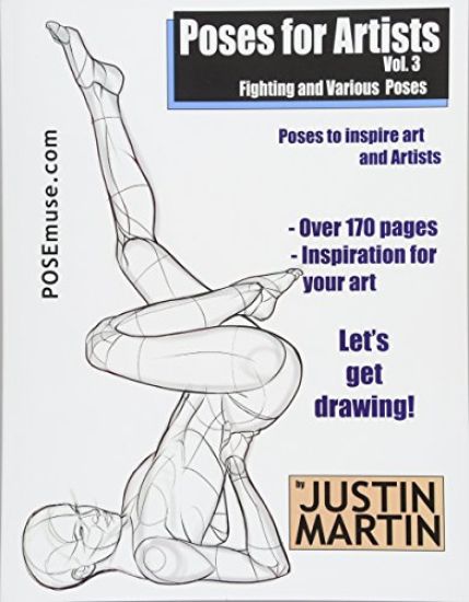 Poses for Artists Volume 3 - Fighting and Various Poses: An essential reference for figure drawing and the human form