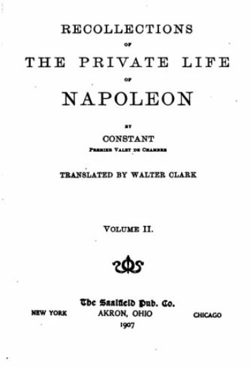 Recollections of the private life of Napoleon - Vol. II
