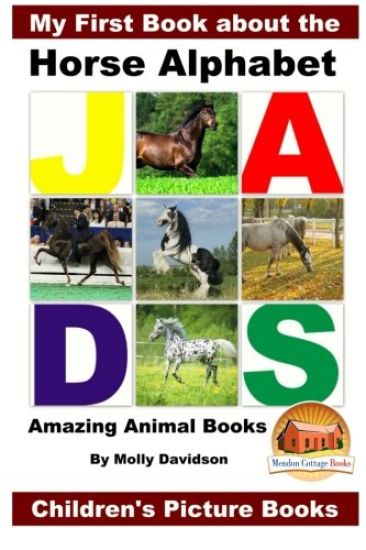 My First Book about the Horse Alphabet - Amazing Animal Books - Children's Picture Books