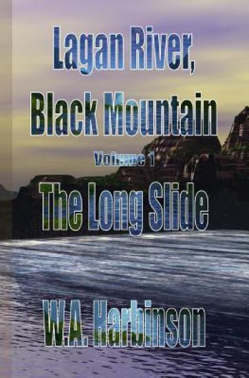 Lagan River, Black Mountain: Book 1: The Long Slide