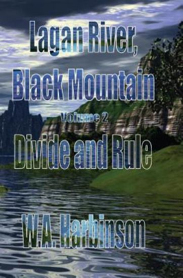 Lagan River, Black Mountain: Book 2: Divide and Rule