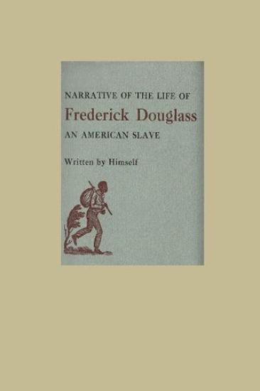 The Narrative of the Life of Frederick Douglass an American Slave