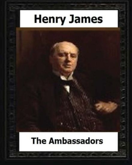 The Ambassadors (1903) by: Henry James