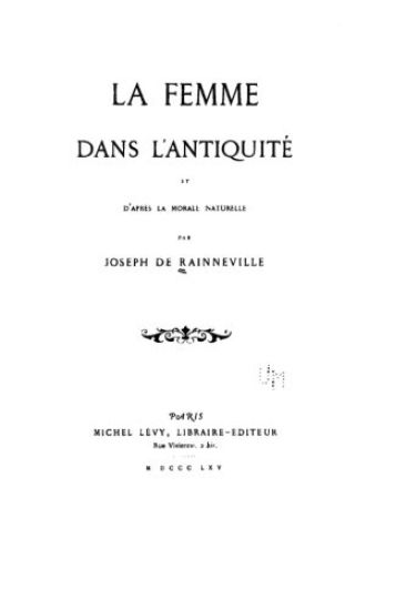 La femme dans l'antiquité et d'après la morale naturelle