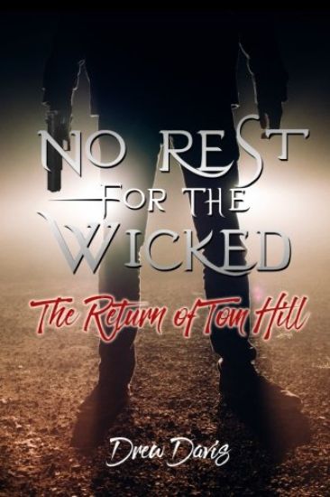 No Rest For The Wicked: The Return of Tom Hill