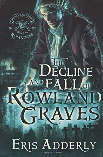 The Decline and Fall of Rowland Graves