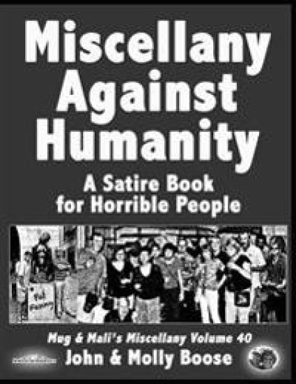 Miscellany Against Humanity: A Satire Book for Horrible People