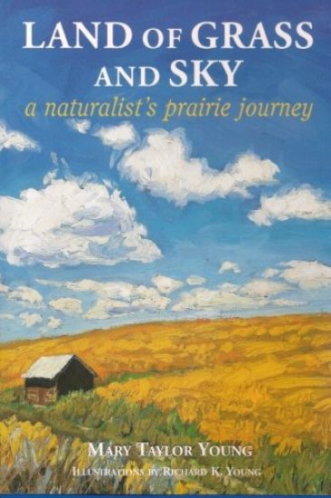 Land of Grass & Sky: A Naturalist's Prairie Journey