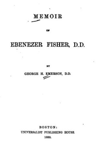 Memoir of Ebenezer Fisher