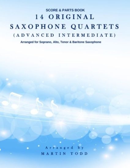 14 Original Saxophone Quartets (Advanced Intermediate): Score & Parts Book
