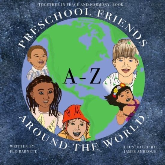 Preschool Friends A-Z Around the World (Together In Peace And Harmony, Book 1)
