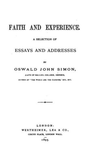 Faith and Experience, A Selection of Essays and Addresses