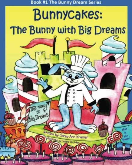 Bunnycakes: The Bunny with Big Dreams