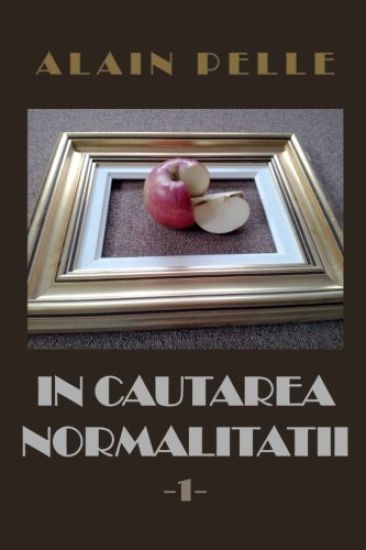 In cautarea normalitatii: Volumul 1 - Cu ilustratii