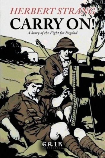 Carry On! A Story of the Fight for Bagdad