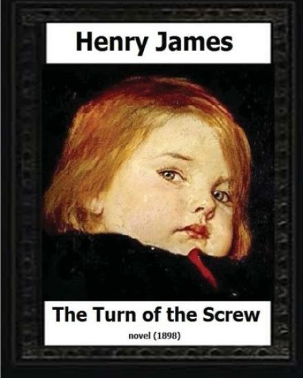 The Turn of the Screw (1898) by Henry James