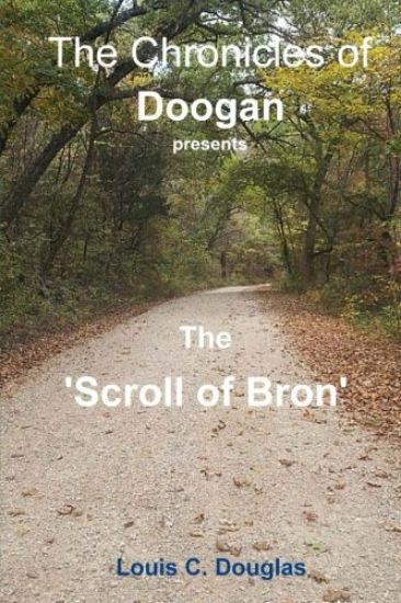 The Chronicles of Doogan: The Scroll of Bron