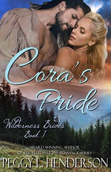 Cora's Pride: Wilderness Brides, Book 1