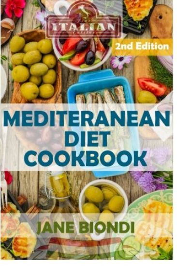 Mediterranean Diet Cookbook: Italian Cookbook, Mediterranean Cookbook, Mediterranean Diet for Beginners, Mediterranean Diet, Mediterranean Diet Rec