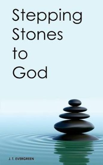 Stepping Stones to God