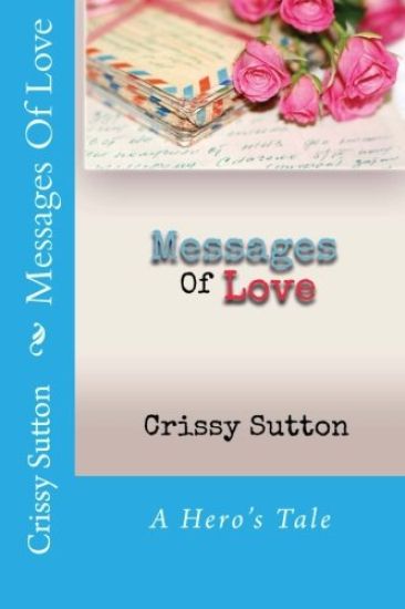 Messages Of Love: A Soldier's Tale
